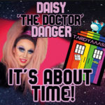 Hastings Fringe + Daisy The Doctor Danger Present: It’s About Time Reviews