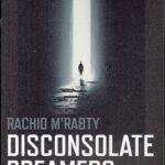 BOOKBUSTER REVIEW – Disconsolate Dreamers: On Pessimism and Utopia Literature