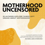 Motherhood: The Real Story Arts