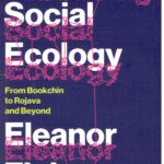 BOOKBUSTER REVIEW: Practicing Social Ecology Literature